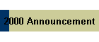 2000 Announcement